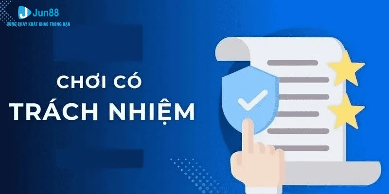 Chơi Có Trách Nhiệm Jun88: Thông Tin Quan Trọng Cần Biết 3 Không được để cá nhân dưới 18 tiếp cận với nền tảng casino