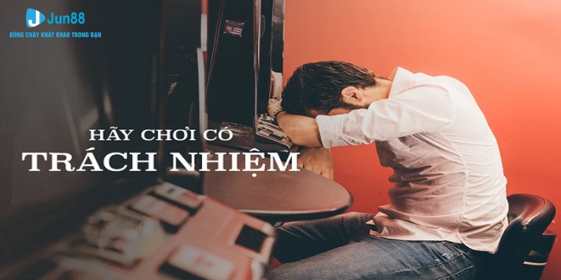 Chơi Có Trách Nhiệm Jun88: Thông Tin Quan Trọng Cần Biết 2 Chơi có trách nhiệm giúp nền tảng phát triển bền vững