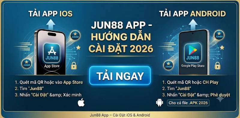 Jun88 – Link Vào Chính Thức & Hướng Dẫn Tải App Mới Nhất 2026 4 Jun88 tải app iOS Android hướng dẫn cài đặt 2026